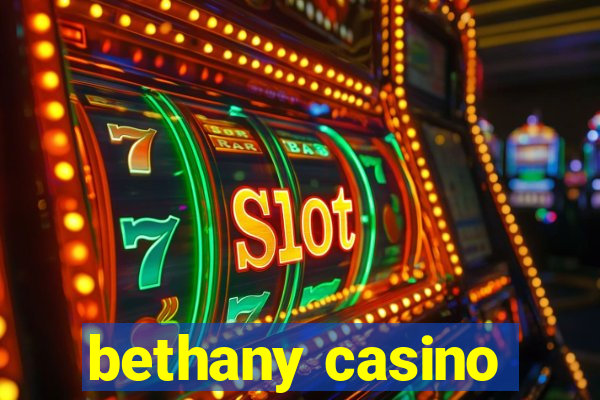 bethany casino