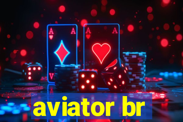 aviator br