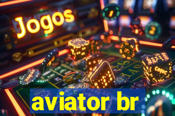 aviator br