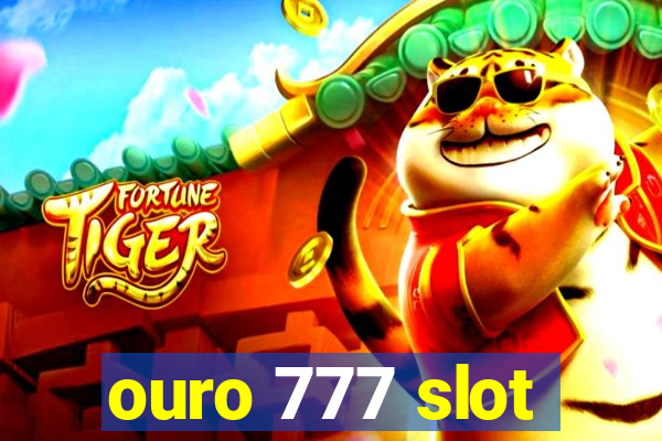 ouro 777 slot