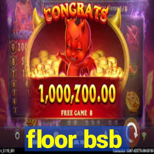 floor bsb