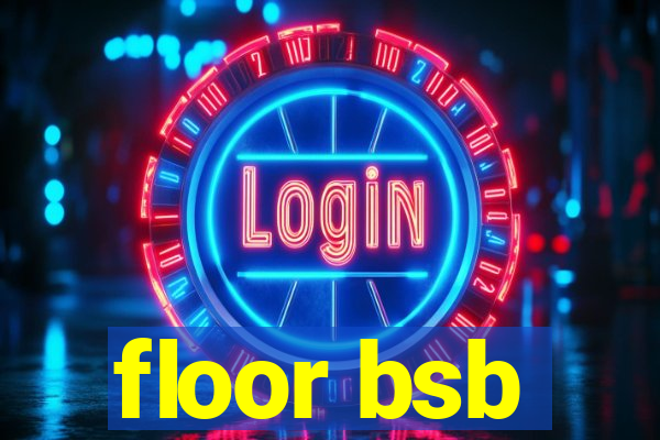 floor bsb