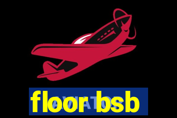 floor bsb