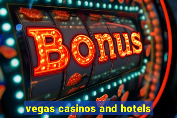 vegas casinos and hotels