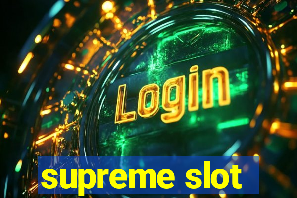 supreme slot