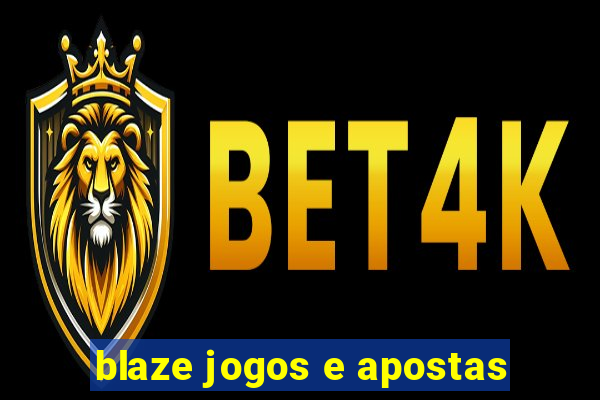 blaze jogos e apostas