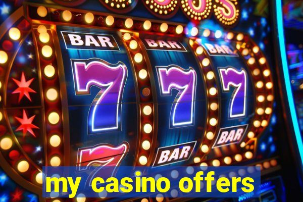 my casino offers