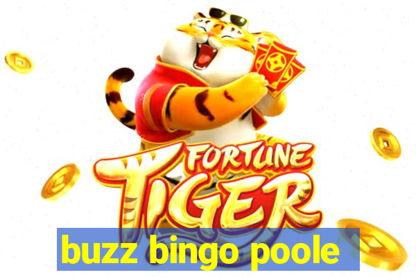 buzz bingo poole