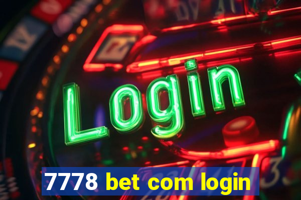 7778 bet com login