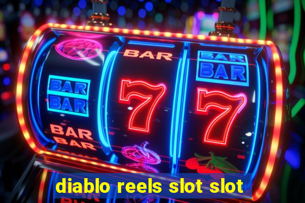 diablo reels slot slot