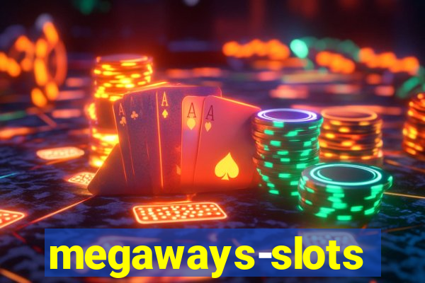 megaways-slots