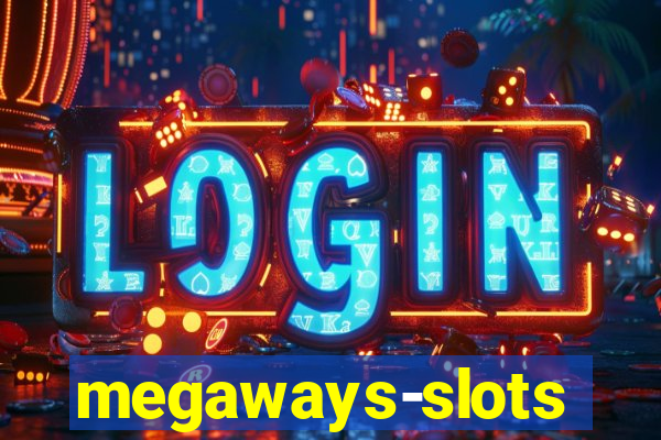 megaways-slots