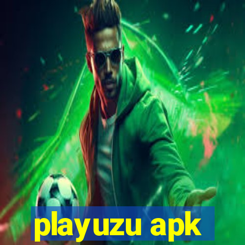 playuzu apk