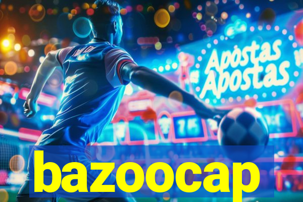 bazoocap