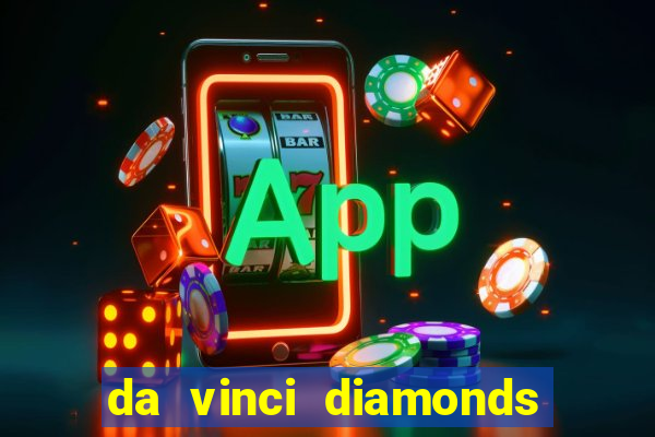 da vinci diamonds masterworks slots free