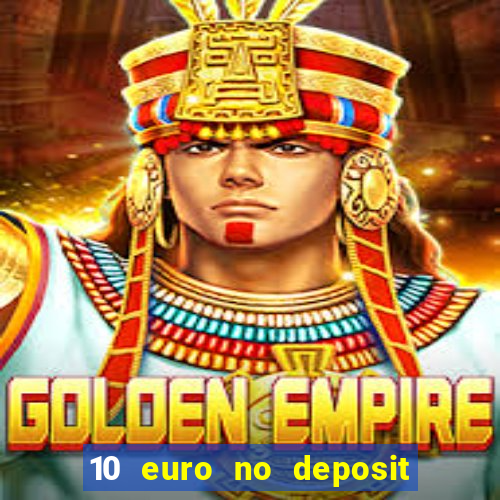 10 euro no deposit casino 2020