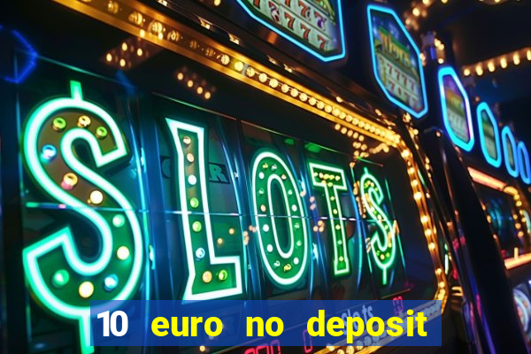 10 euro no deposit casino 2020