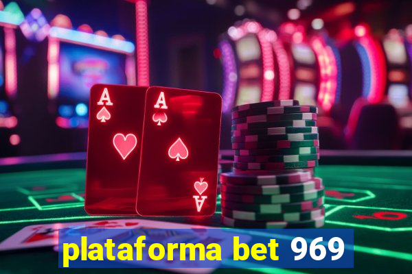 plataforma bet 969