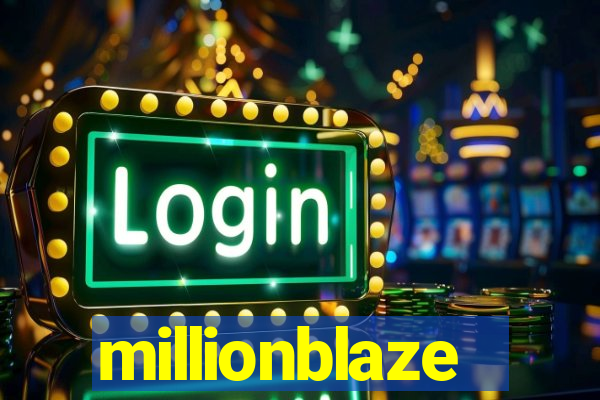 millionblaze