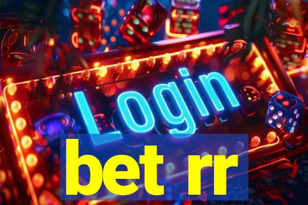 bet rr