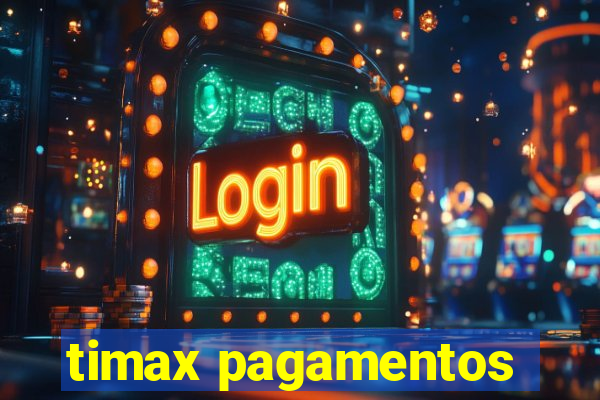 timax pagamentos