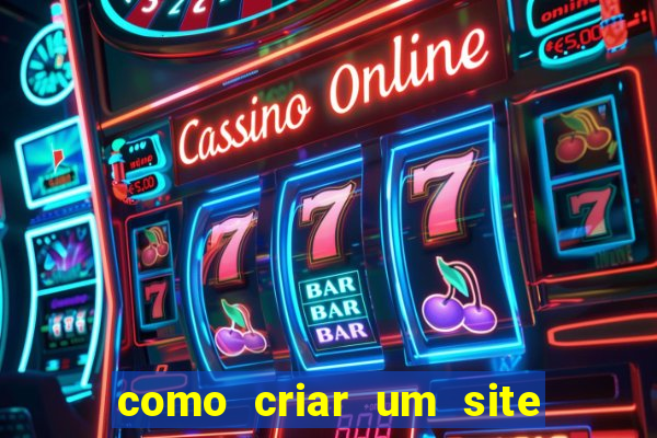 como criar um site de apostas slots