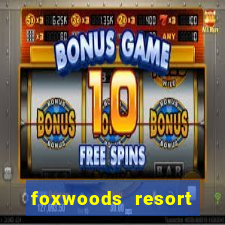 foxwoods resort casino mashantucket connecticut