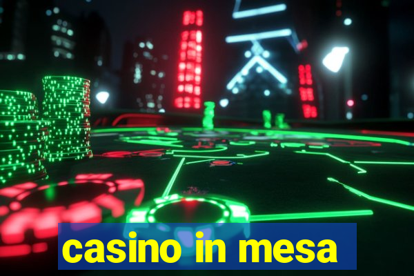 casino in mesa