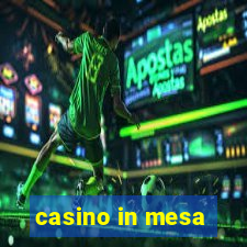 casino in mesa