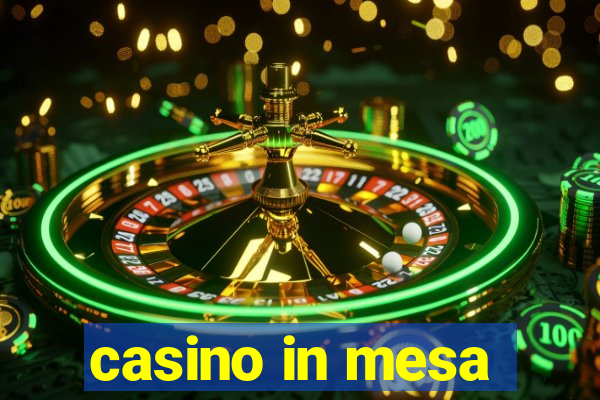 casino in mesa