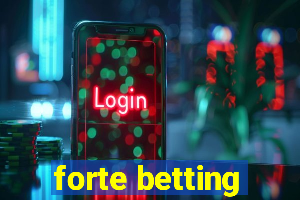 forte betting