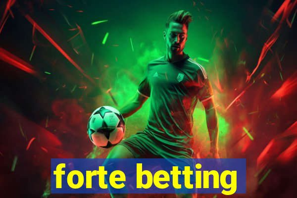 forte betting