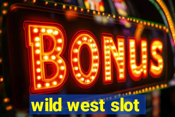 wild west slot