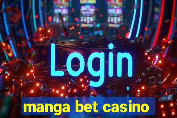 manga bet casino