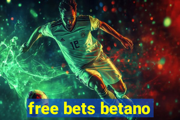 free bets betano