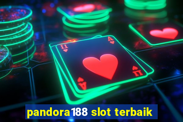 pandora188 slot terbaik