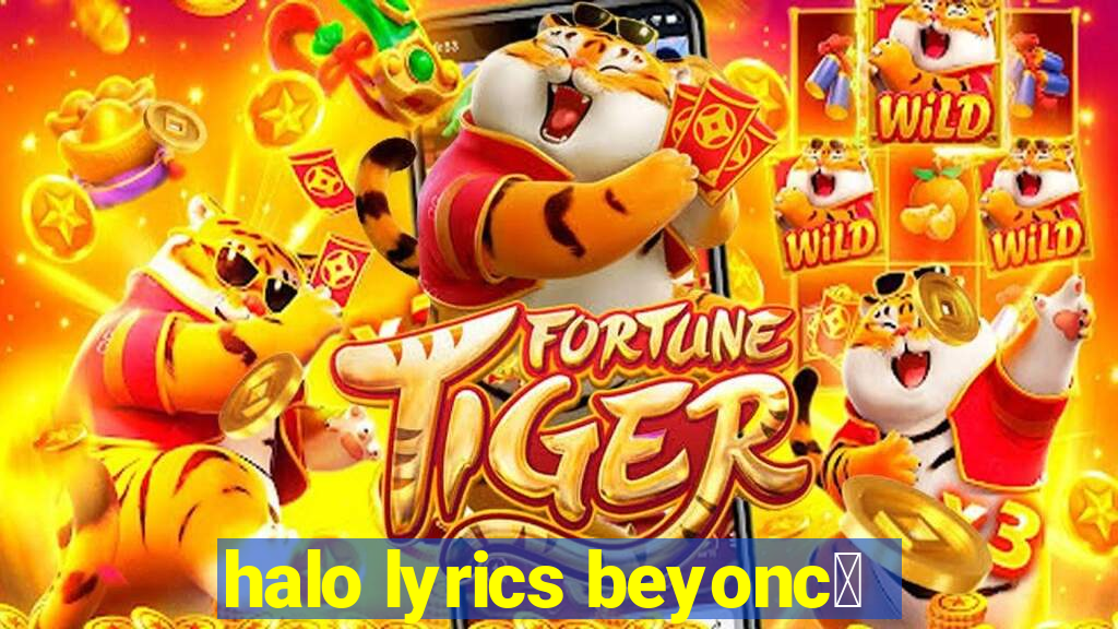 halo lyrics beyonc茅