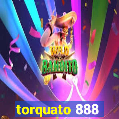 torquato 888