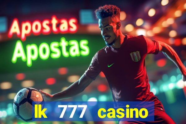 lk 777 casino login register