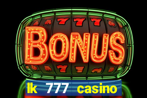 lk 777 casino login register