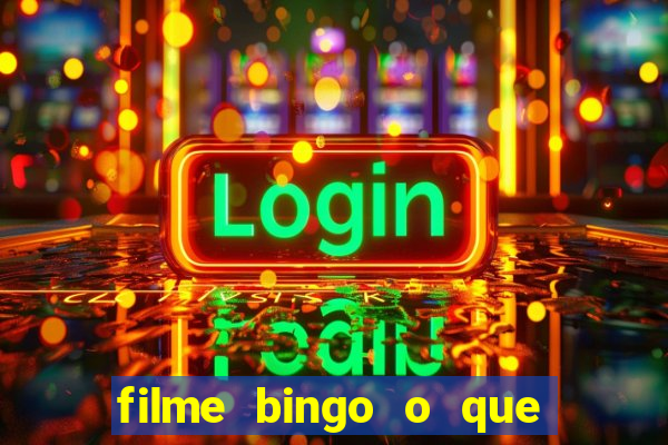 filme bingo o que é verdade