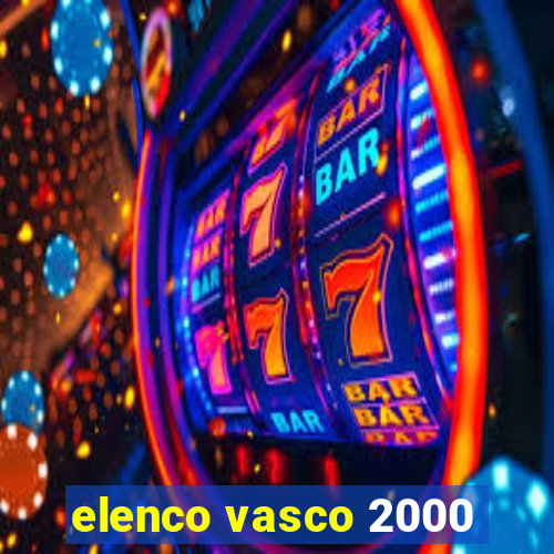 elenco vasco 2000