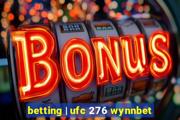 betting | ufc 276 wynnbet