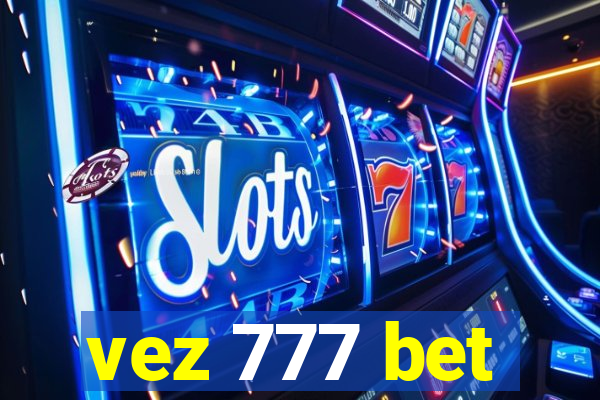 vez 777 bet