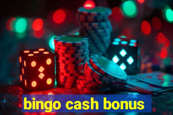 bingo cash bonus