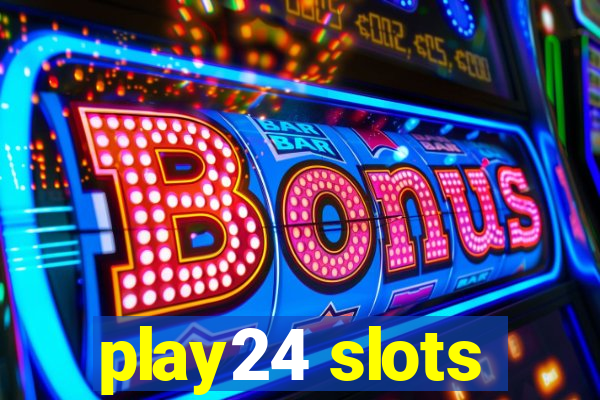 play24 slots