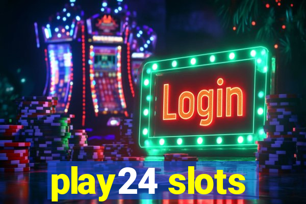 play24 slots