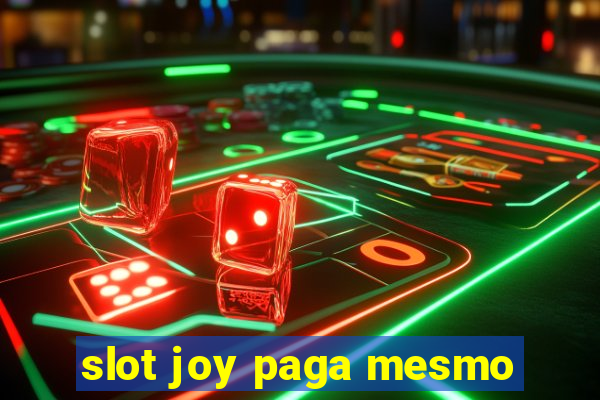 slot joy paga mesmo