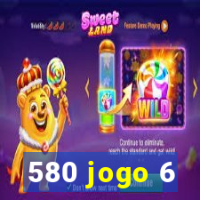 580 jogo 6