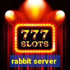 rabbit server